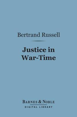 Book cover for Justice in War-Time (Barnes & Noble Digital Library)