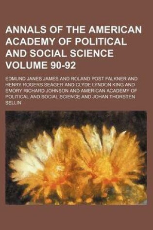 Cover of Annals of the American Academy of Political and Social Science Volume 90-92