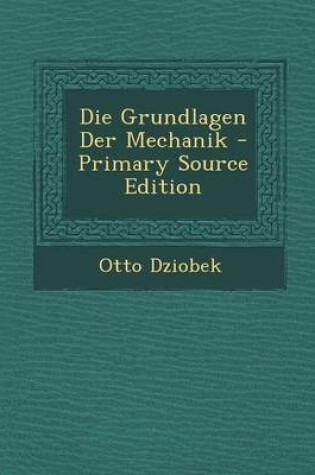 Cover of Die Grundlagen Der Mechanik