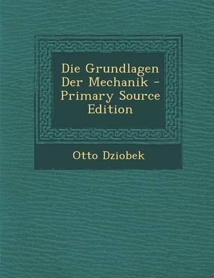 Book cover for Die Grundlagen Der Mechanik
