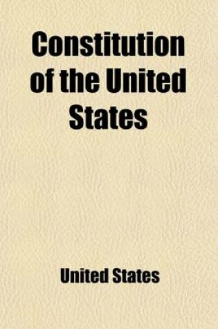 Cover of Constitution of the United States; [With Manual of Parliamentary Practice, Rules of the House, 2. Sess. 32 Cong. and Rules of the Senate.]