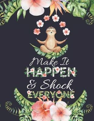 Book cover for Make It Happen & Shock Everyone