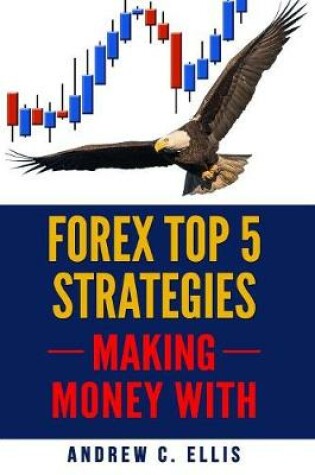 Cover of Forex Top 5 Strategies