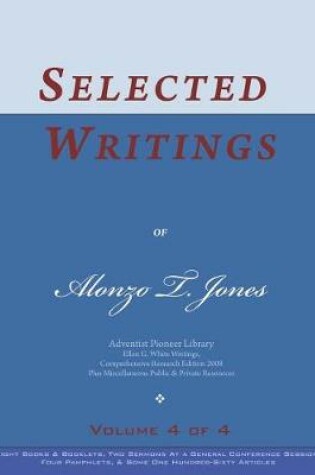 Cover of Selected Writings of Alonzo T. Jones, Vol. 4 of 4