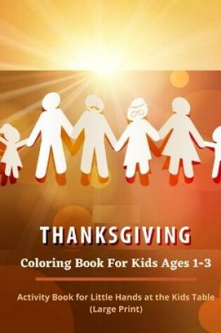 Cover of Thanksgiving Coloring Book For Kids Ages 1-3