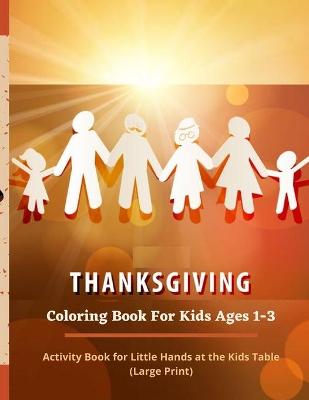 Book cover for Thanksgiving Coloring Book For Kids Ages 1-3