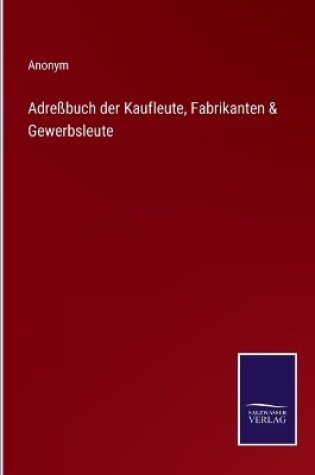 Cover of Adreßbuch der Kaufleute, Fabrikanten & Gewerbsleute