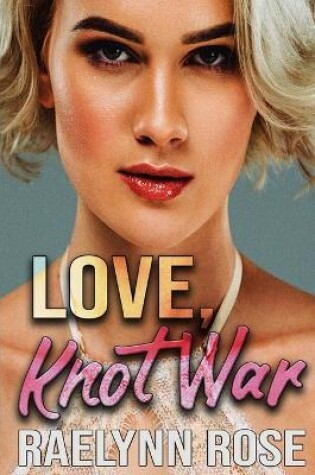 Cover of Love, Knot War