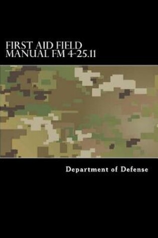 Cover of First Aid Field Manual FM 4-25.11