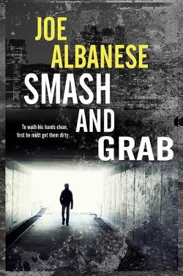 Smash and Grab by Joe Albanese