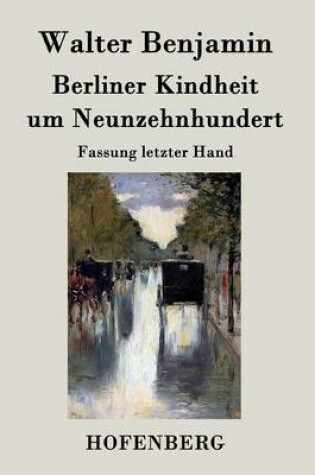 Cover of Berliner Kindheit um Neunzehnhundert