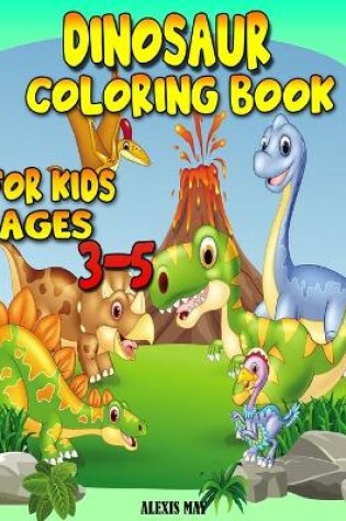 Cover of Dinosaur Coloring Book for Kids Ages 3-5