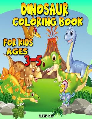 Book cover for Dinosaur Coloring Book for Kids Ages 3-5