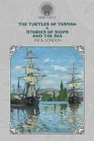 Cover of The Turtles of Tasman & Stories of Ships and the Sea