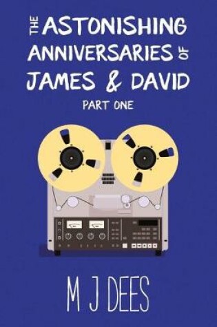 Cover of The Astonishing Anniversaries of James and David