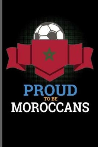 Cover of Proud to be Moroccans