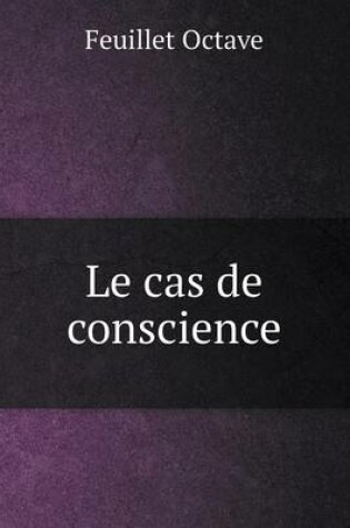 Cover of Le cas de conscience