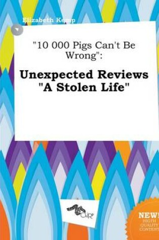 Cover of 10 000 Pigs Can't Be Wrong