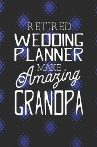 Cover of Retired Wedding Planner Make Amazing Grandpa