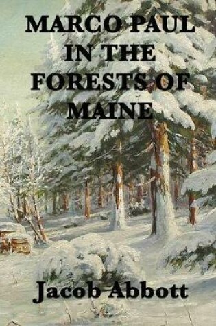 Cover of Marco Paul in the Forests of Maine