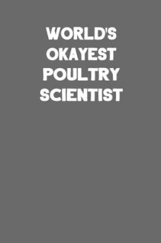 Cover of World's Okayest Poultry Scientist