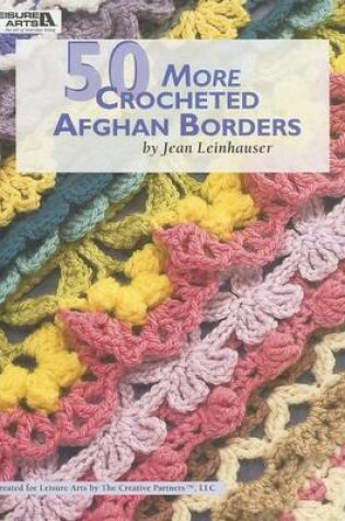 Cover of 50 More Crocheted Afghan Borders