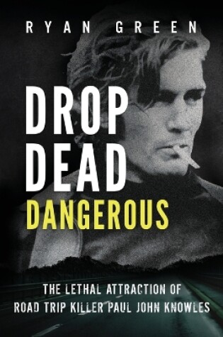 Cover of Drop Dead Dangerous