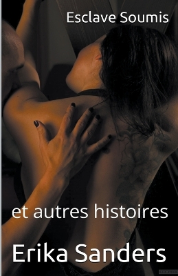 Book cover for Esclave Soumis et autres histoires
