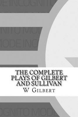 Book cover for The Complete Plays of Gilbert and Sullivan