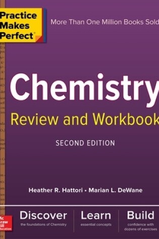 Cover of Practice Makes Perfect Chemistry Review and Workbook, Second Edition