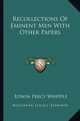 Book cover for Recollections of Eminent Men with Other Papers