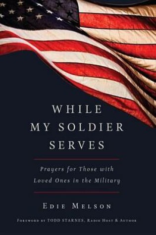 Cover of While My Soldier Serves