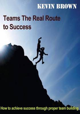 Book cover for Teams- The Real Route to Success