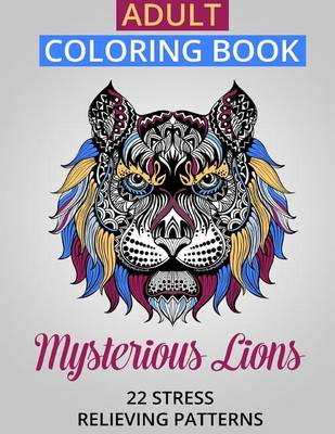 Cover of Adult Coloring Book: Mysterious Lions