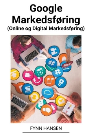 Cover of Google Markedsføring (Online og Digital Markedsføring)