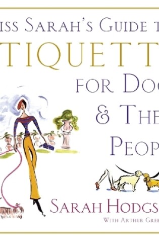 Cover of Miss Sarah's Guide to Etiquette for Dogs...