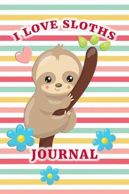 Book cover for I Love Sloths Journal