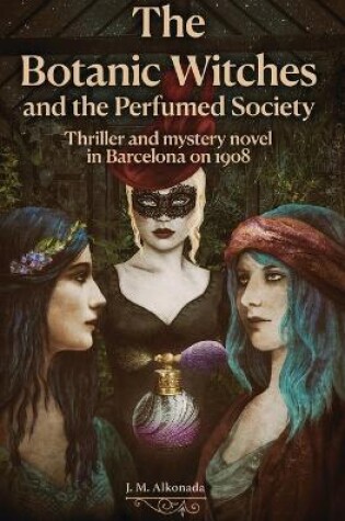 Cover of The Botanic Witches and the Perfumed Society