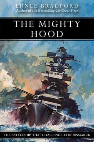 Cover of The Mighty Hood: The Battleship That Challenged the Bismarck