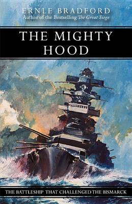 Book cover for The Mighty Hood: The Battleship That Challenged the Bismarck