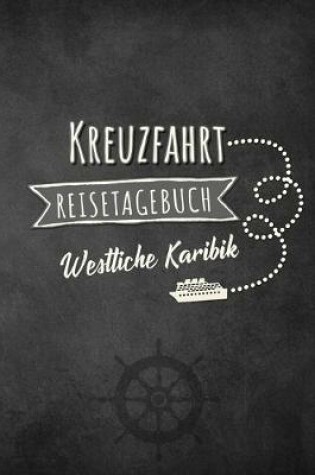 Cover of Kreuzfahrt Reisetagebuch Westliche Karibik