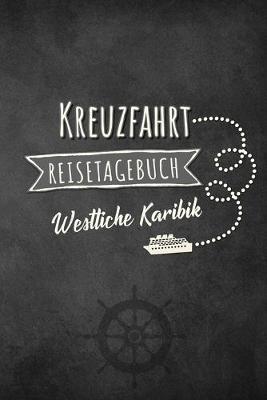 Book cover for Kreuzfahrt Reisetagebuch Westliche Karibik