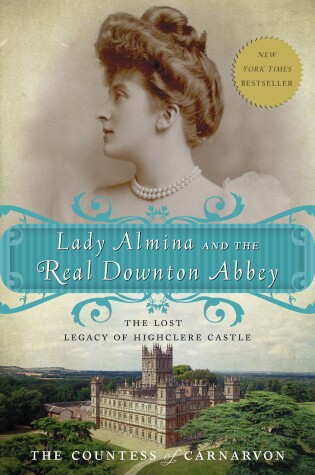 Cover of Lady Almina and the Real Downton Abbey