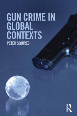 Book cover for Gun Crime in Global Contexts