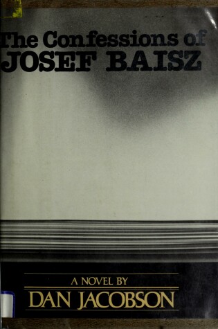 Cover of The Confessions of Josef Baisz
