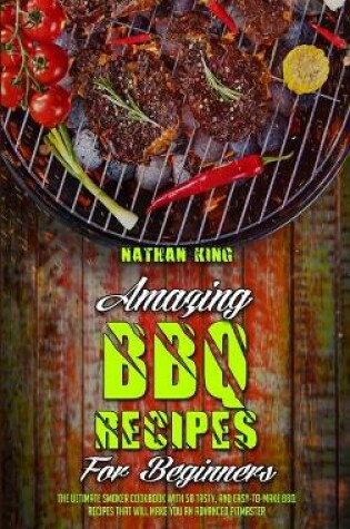 Cover of Amazing BBQ Recipes for Beginners