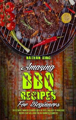 Book cover for Amazing BBQ Recipes for Beginners