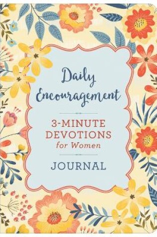 Cover of Daily Encouragement: 3-Minute Devotions for Women Journal