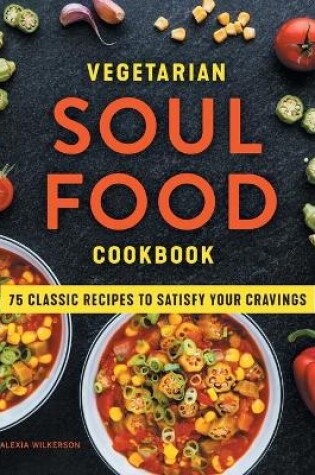 Cover of Vegetarian Soul Food Cookbook