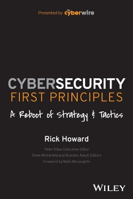 Book cover for Cybersecurity First Principles: A Reboot of Strategy and Tactics